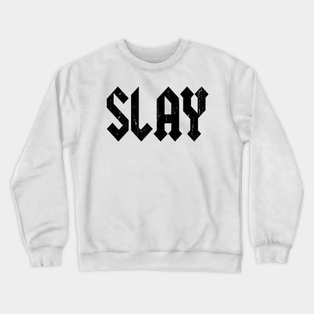 Slay Crewneck Sweatshirt by familiaritees